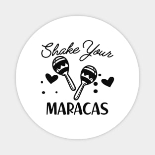 Bride / Bridesmaid - Shake Your Maracas Magnet